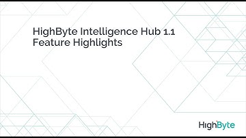 HighByte Intelligence Hub version 1.1 release highlights