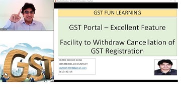 GST Portal - Excellent Feature - Facility to Withdraw Cancellation of GST Registration.