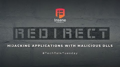 How Hackers Hijack Applications Using Malicious DLLs: And How To Improve Cyber Defenses Against It