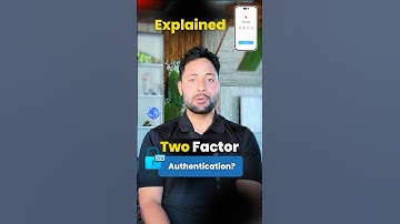 What is Two Factor Authentication | Explained