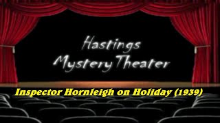 Hastings Mystery Theater "Inspector Hornleigh on Holiday"  (1939) ⭐⭐⭐⭐
