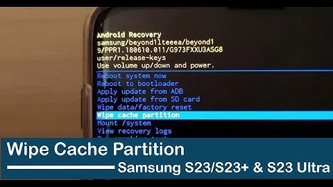 Wipe Cache Partition On Samsung S23, S23 Plus, S23 Ultra
