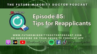 Episode 85 Tips for Reapplicants