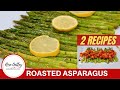 How to make Roasted Asparagus Easy and Delicious