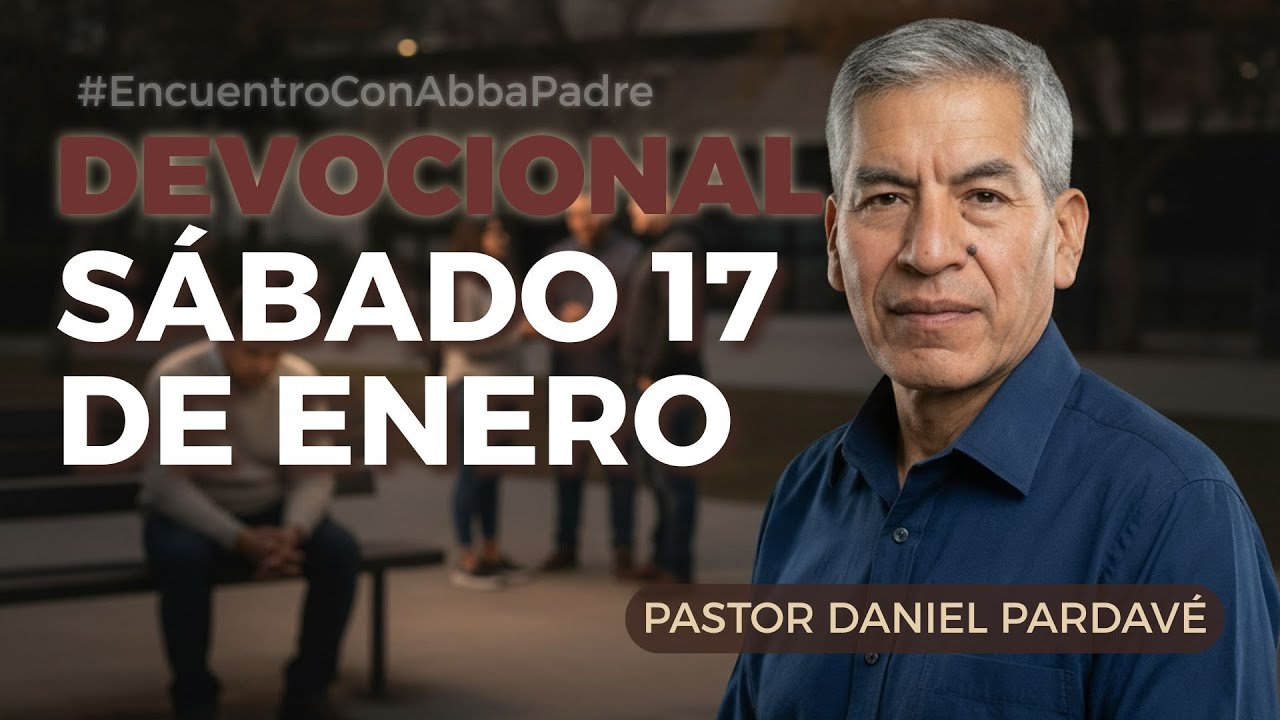 Devocional de Hoy: Una Nueva Familia | No Estás Solo | Encuentro con Abba Padre | Ps. Daniel Pardavé