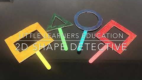 Little Learners Education- 2D Shape detective. Learning about shapes through play!
