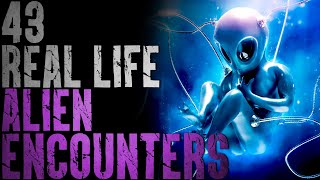 43 REAL Alien Sightings and Encounters (COMPILATION)
