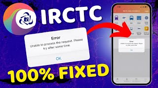 IRCTC Login Problem || Unable To Process The Request. Please Try After Some time IRCTC Problem Fixed