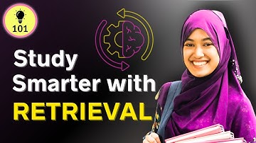 What Is Retrieval Practice? Best Study Method for Exams | Learning 101