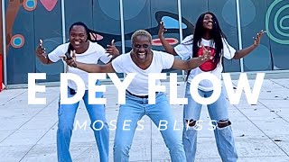Moses Bliss - E Dey Flow (Challenge)