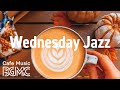 WEDNESDAY JAZZ: Cafe Music Chill Out Instrumentals - Great Day Leisure Music for Relax, Rest, Study