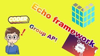 Hướng dẫn Backend Golang #6 - Echo framework: Group API