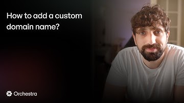 How to setup a custom domain name on Orchestra