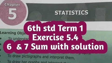 6th std Maths|Term 1|Chapter 5|Statistics|Exercise 5.4|Challenging problem|6 & 7 sum with Solutionl