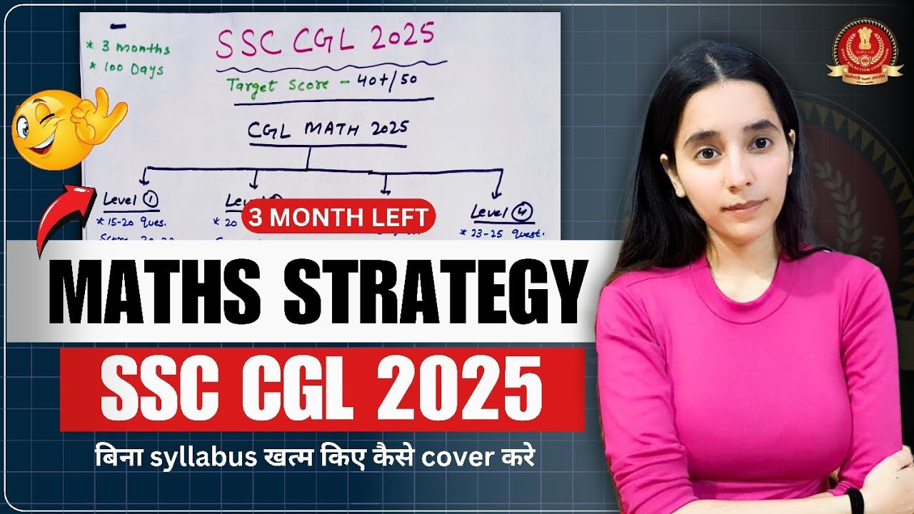 SSC CGL 2025 Maths Strategy | 3 Month Plan to Score 40+/50 | How to ...