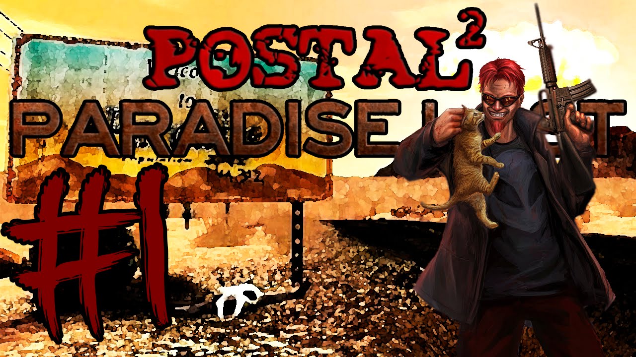 Let`s Play | Postal 2: Paradise Lost #2 | Убийца динозавров