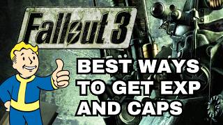 Fallout 3 - Best Way To Get Caps and EXP