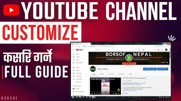 How To Customize Youtube Channel in Nepali | Youtube Channel Customize Kasari Garne | Design