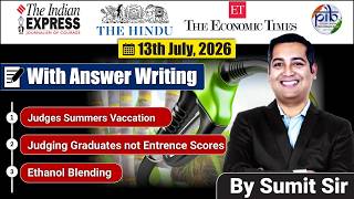 13 July, 2026 Editorial Discussion |  Judges Vaccation, Ethanol blending,  IITs Placement