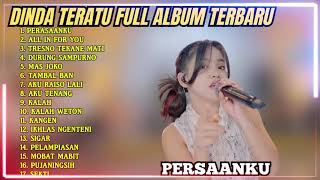 DINDA TERATU - SINARENGAN - ALL IN FOR YOU - TRESNO TEKANE MATI - FULL ALBUM DANGDUT KOPLO TERBARU