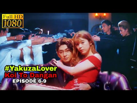 The Latest Japanese Movie | Koi To dangan | Love and Bullets | Gangster Yakuza | Episode 6 To 9