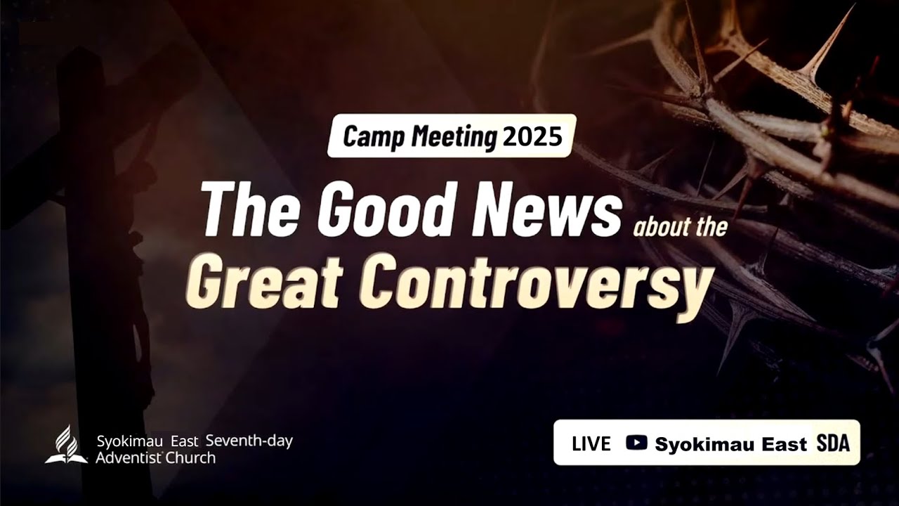 #4 Camp Meeting 2025 || The Good News about the Great Controversy ...