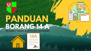 Panduan Pengisian Borang 14A Bagi Urusan Pindahmilik Tanah Panduan Pengisian Borang 14A Bagi Urusan Pindahmilik Tanah
