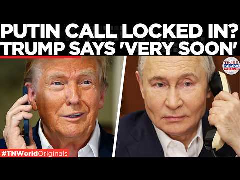 TRUMP TO CALL PUTIN: US President Confirms Talks Are Coming “Very Soon” | Times Now World