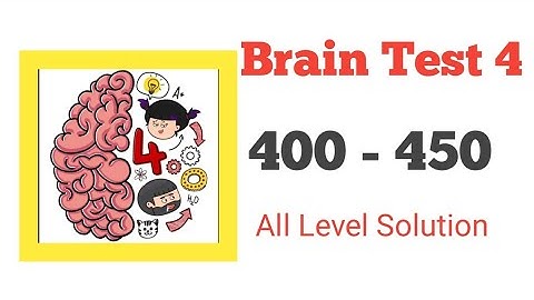 Brain Test 4 Level 400-450 Solution Walkthrough