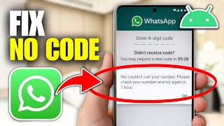 How To Fix WhatsApp Verification Code Not Received On Android