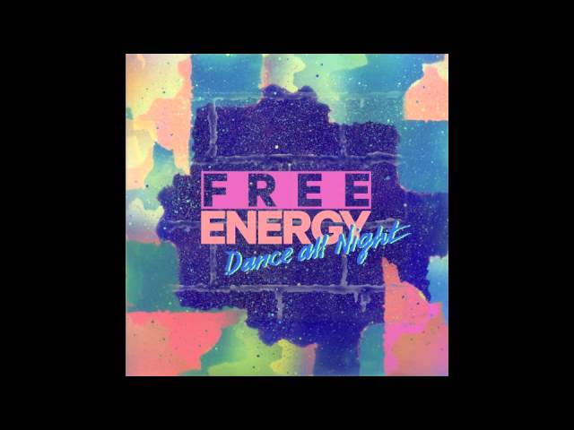 Free Energy - Dance All Night (Audio) acordes