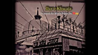Dar e Khwaja Pe Sawali Ko || Khwajajii_72 || #qawwali