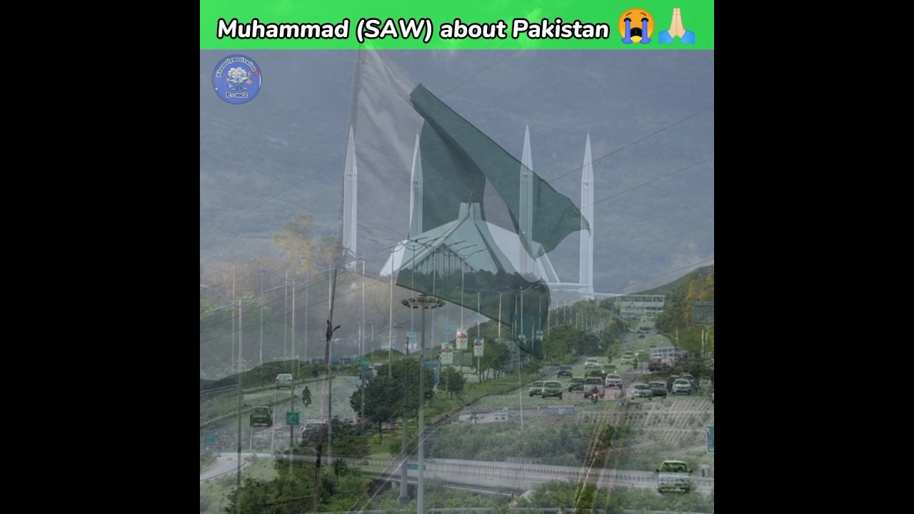 Muhammad (saw) about Pakistan 🙏🏻😭