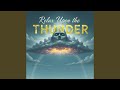 Relax Upon the Thunder