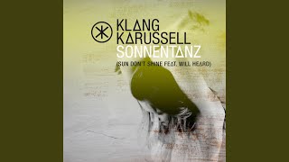 Sonnentanz (Sun Don't Shine / My Nu Leng Remix) (feat. Will Heard) - Klangkarussell