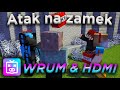 WRUM I HDMI ATAKUJĄ ZAMEK | KWADRATOWA MASAKRA