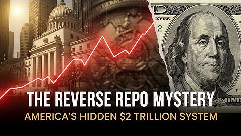 Inside the Reverse Repo Mystery: America’s Hidden $2 Trillion System