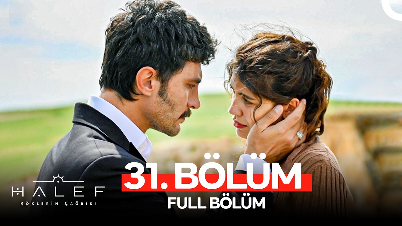 Halef: Köklerin Çağrısı 31. Bölüm