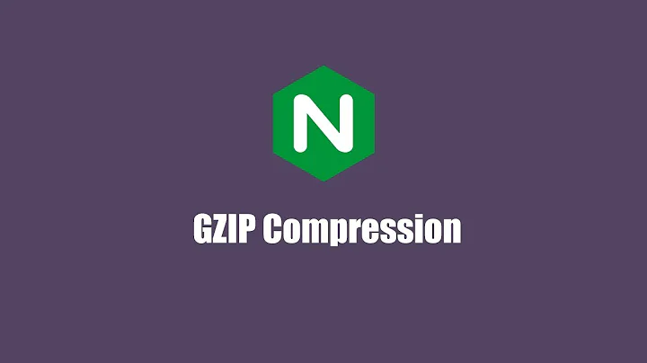 Nginx Tutorials #3 - Setup Gzip Compression