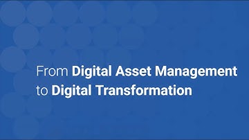 from Digital Asset Management to Digital Transformation