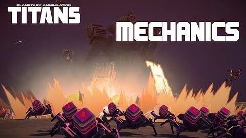 Planetary Annihilation TITANS Mechanics: Bot Units