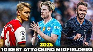 Top 10 Attacking Midfielders In The Premier League 2024