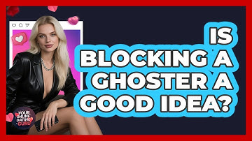 Is Blocking a Ghoster a Good Idea?