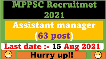 Madhya pradesh public service commission recruitment 2021 || assistant manager (63 post) 🔥🔥 || 😷😷