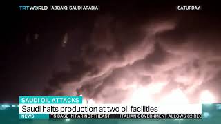 Saudi Arabia halts production at two attacked oil facilities