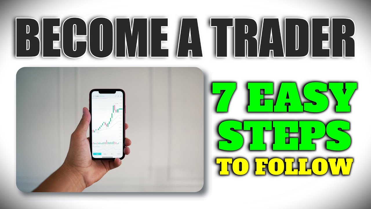 7 Steps for How to Start Trading Stocks as A Complete Beginner - YouTube