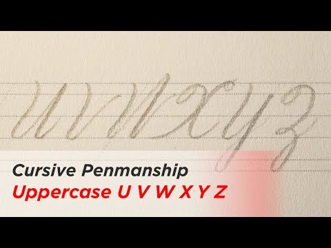 How to Write Cursive - Uppercase Letters U V W X Y Z