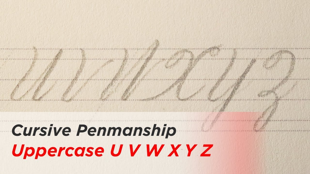 How to Write Cursive - Uppercase Letters U V W X Y Z - YouTube