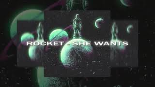Rocket - She Wants (Slowed/Минус).
