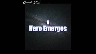 A Hero Emerges